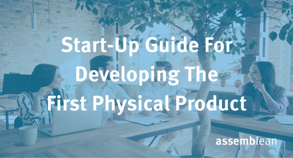 The start-up guide for developing a physical product